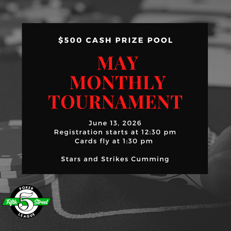 May Monthly Tournament - Stars and Strikes at 5thstreetpoker.com